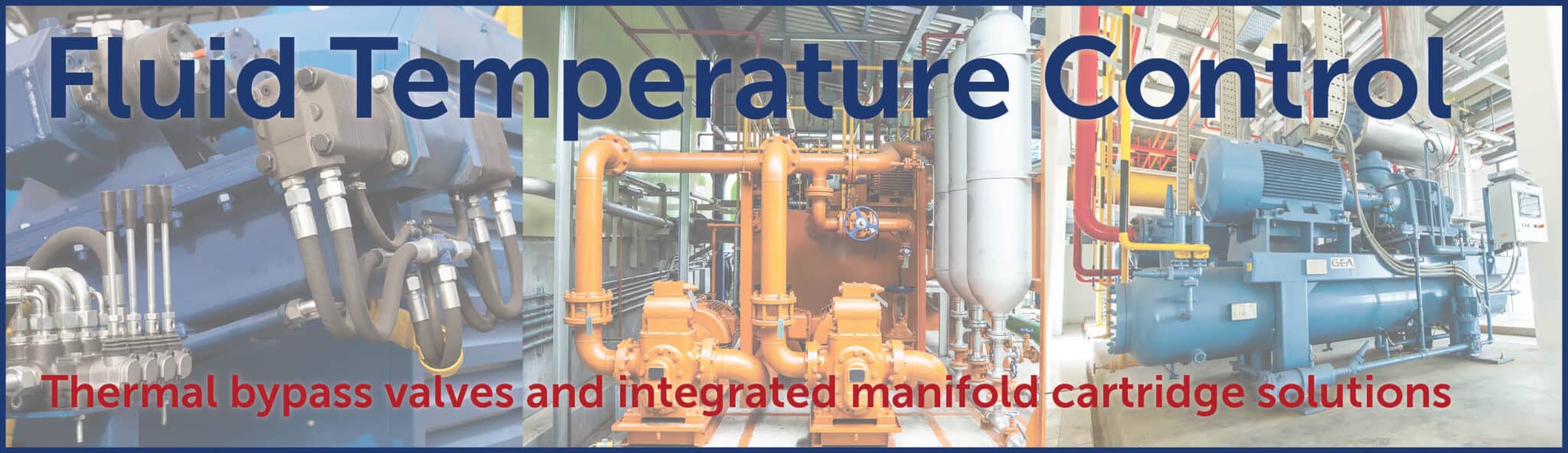 Thermal Bypass Valves and integrated manifold solutions